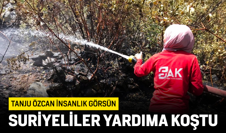 Suriyelilerden Türkiye'ye yangın desteği
