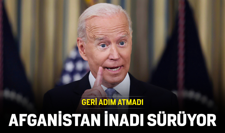Joe Biden'den kızdıracak Afganistan çıkışı