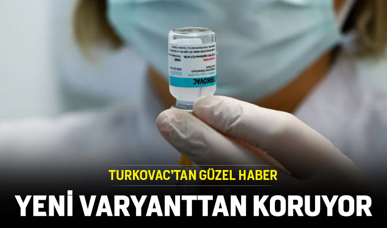 Yerli aşı Turkovac, Omicron'a karşı da etkili